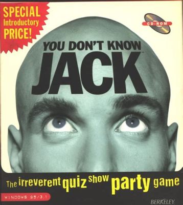 You Don't Know Jack: A Hilarious History Trivia Game That Will Blow Your Mind!